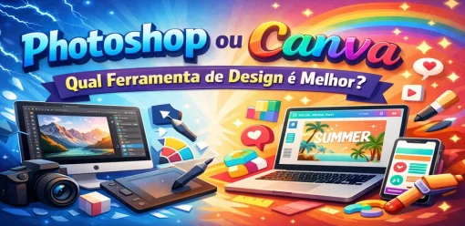 Photoshop ou Canva: Qual Ferramenta de Design é Melhor?