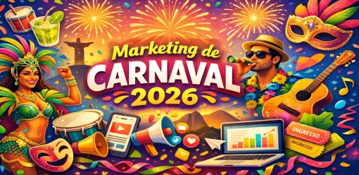 Ideias de Marketing para o Carnaval 2026: Como Engajar sua Audiência e Impulsionar Resultados