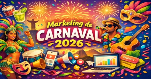 Ideias de Marketing para o Carnaval 2026: Como Engajar sua Audiência e Impulsionar Resultados