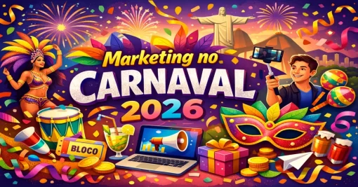 Ideias de Marketing para o Carnaval 2026