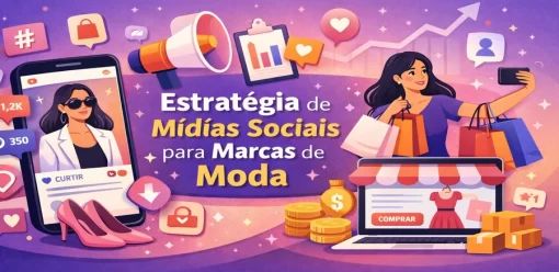 Estratégia de Mídias Sociais para Marcas de Moda