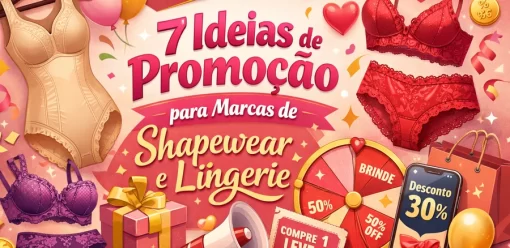 7 Ideias de Promoção para Marcas de Shapewear e Lingerie