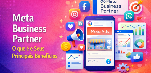 Meta Business Partner: o que é e por que escolher uma agência certificada é essencial