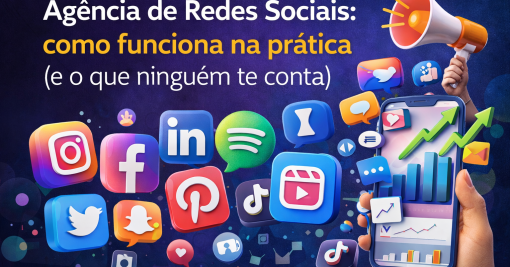 Agência de Redes Sociais: como funciona na prática (e o que ninguém te conta)
