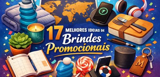 17 Melhores Ideias de Brindes Promocionais para Divulgar sua Marca