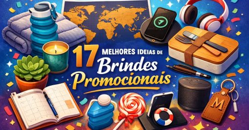 17 Melhores Ideias de Brindes Promocionais para Divulgar sua Marca