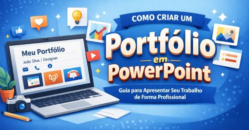 Como Criar um Portfólio em PowerPoint para Apresentar Seu Trabalho de Forma Profissional