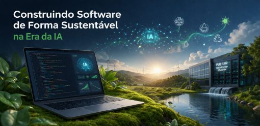 Construindo Software de Forma Sustentável na Era da IA