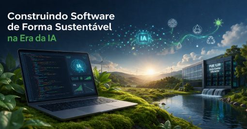 Construindo Software de Forma Sustentável na Era da IA