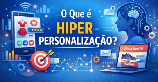 O Que é Hiperpersonalização? Exemplos e Como Começar