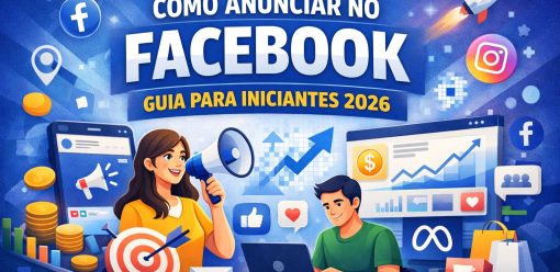Como Anunciar no Facebook: Guia para Iniciantes 2026