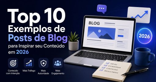 Top 10 Exemplos de Posts de Blog para Inspirar seu Conteúdo em 2026