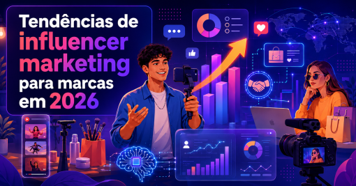 Tendências de influencer marketing para marcas em 2026