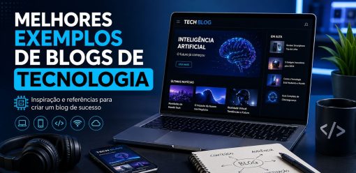 Melhores exemplos de blogs de tecnologia e o que aprender com eles