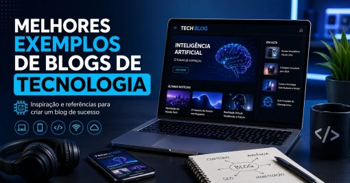 Melhores exemplos de blogs de tecnologia e o que aprender com eles
