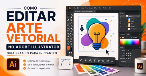 Como Editar Arte Vetorial no Adobe Illustrator: Guia Prático para Iniciantes