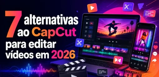7 alternativas ao CapCut para editar vídeos em 2026