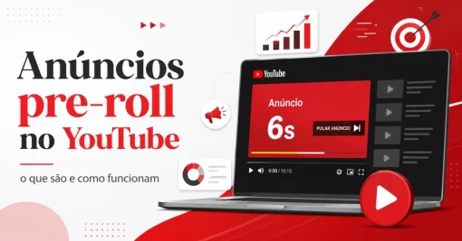O que são anúncios pre-roll no YouTube? Entenda o formato e veja exemplos para se inspirar