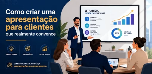 Como criar uma apresentação para clientes que realmente convence