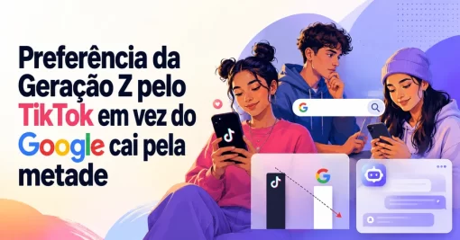 Preferência da Geração Z pelo TikTok em vez do Google cai pela metade