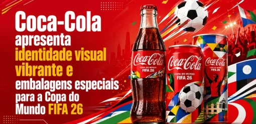 Coca-Cola apresenta identidade visual vibrante e embalagens especiais para a Copa do Mundo FIFA 26