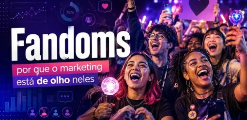 O que são fandoms e por que as marcas estão de olho neles?