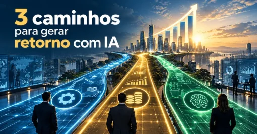 3 caminhos para gerar retorno aos acionistas com inteligência artificial