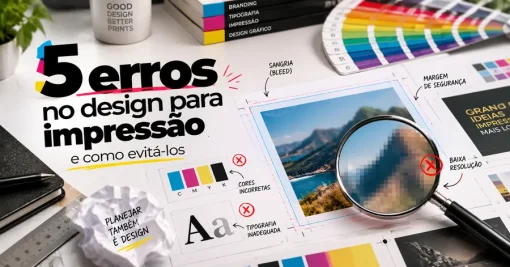 5 erros comuns no design para impressão e como evitá-los