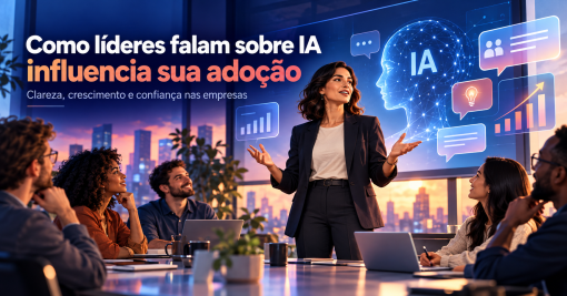 Como a forma de falar sobre IA influencia sua adoção nas empresas