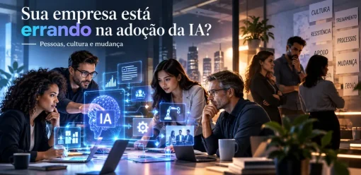 Sua empresa está errando na adoção da inteligência artificial?