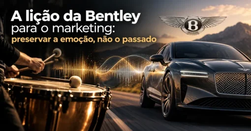 A lição da Bentley para o marketing: preservar a emoção, não o passado